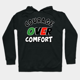 Courage Over Comfort Hoodie